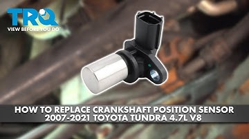 How to Replace Crankshaft Position Sensor 2007-2021 Toyota Tundra 4.7L V8