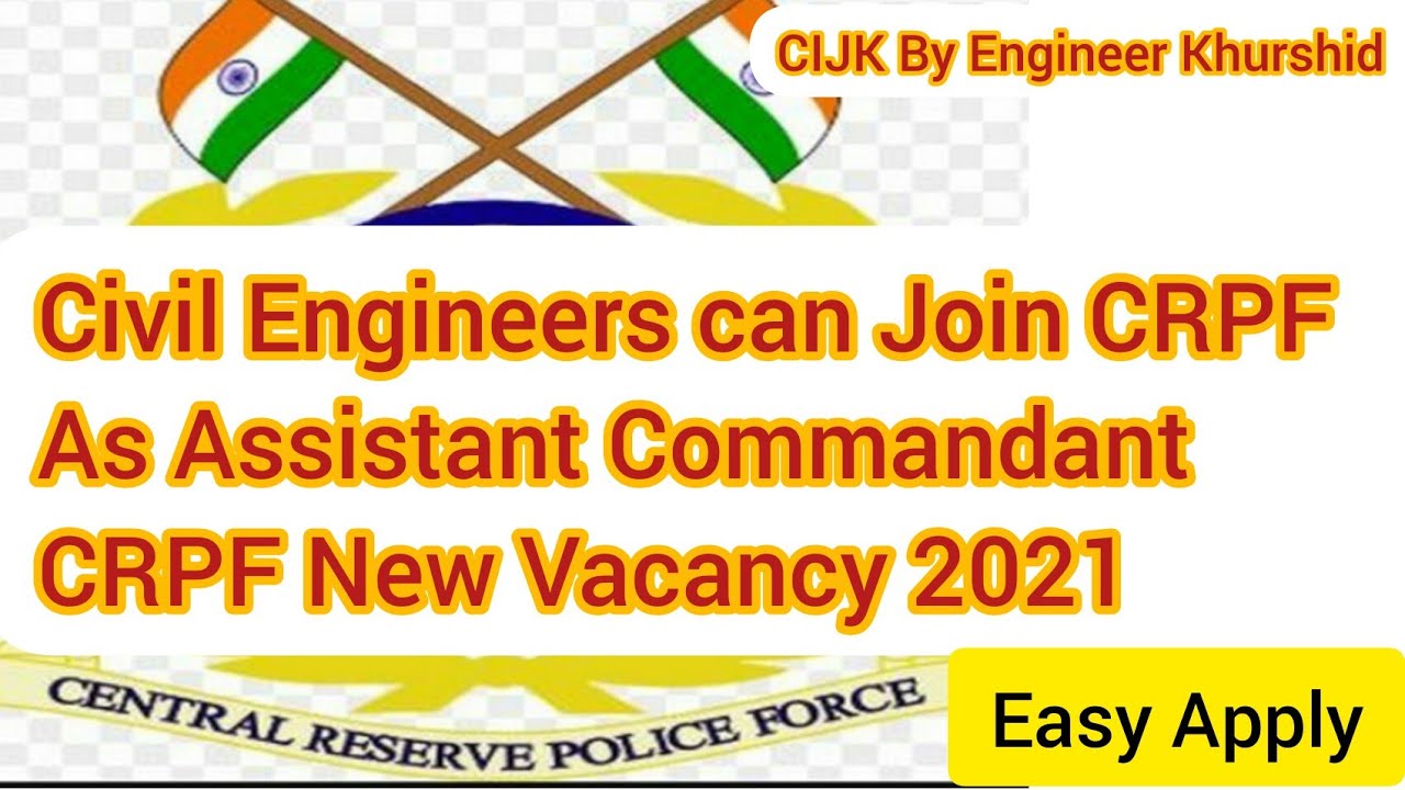 CRPF AC Civil / Engineer Recruitment 2021। Join CRPF। As Assistant Commandant। CRPF New Vacancy 2021