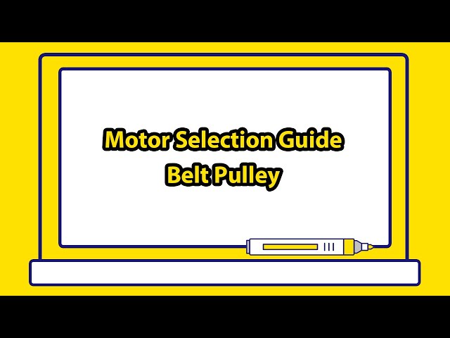Motor Selection Guide : Belt Pulley
