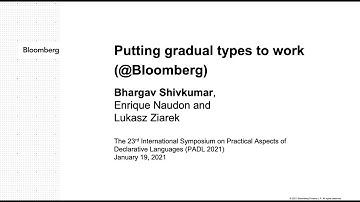 PADL 2021: Putting gradual types to work (Bhargav Shivkumar)