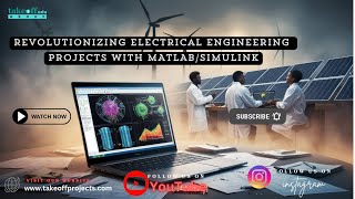 Revolutionizing Electrical Engineering Projects with MATLAB/Simulink