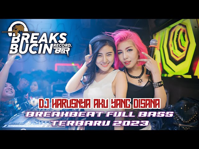 DJ HARUSNYA AKU YANG DISANA  - BREAKBEAT FULL MELODY TERBARU [ BREAKS BUCIN RECORD ] class=