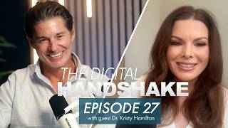 The Digital Handshake Episode 27: Dr. Kristy Hamilton on Modern Plastic Surgery