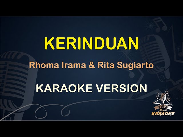 KERINDUAN KARAOKE || Rhoma Irama & Rita Sugiarto ( Karaoke ) Dangdut || Koplo HD Audio class=