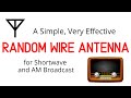 A simple very effective random wire antenna for shortwave and am broadcast radio