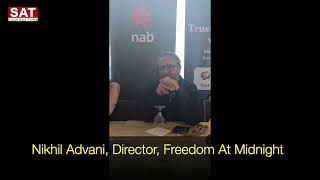 SAT Editor, Neeraj Nanda, Q at the IFFM 2026 presser & Nikhil Advani ,Dir. Freedom At Midnight A it.