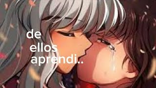 AMV inuyasha y aome #deellosaprendi