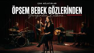 Öpsem Bebek Gözlerinden - Çok Ağlatırlar Psychedelic Anatolian Rock Cover