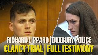 FULL TESTIMONY | Duxbury Police Officer Richard Lippard testifies at Lindsay Clancy murder trial