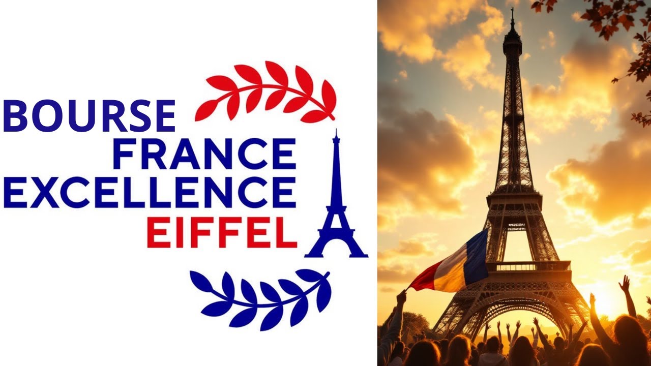 Tout savoir sur la Bourse France Excellence Eiffel 2026 | Etudes en France🇫🇷  2026-2027