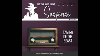 Suspense: Taming of the Beast - John Dixon Carr