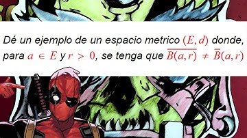 DEMOSTRAR que la clausura de una bola abierta no coincide con la bola cerrada