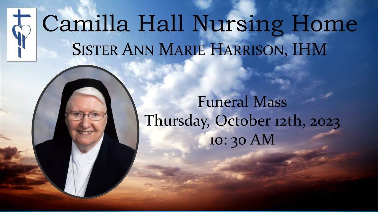 Sr. Ann Marie Harrison, IHM Funeral Service Oct. 12th 10:30am - YouTube