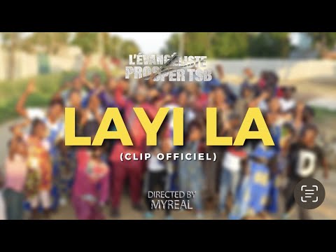 Lvangliste Prosper TSB    Layi La Clip Officiel