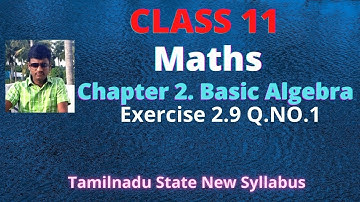 Class 11 Maths Exercise 2.9 Q.NO.1 Basic Algebra Tamilnadu State New syllabus chapter 2 l Velarasu