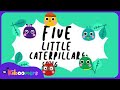 Five Little Caterpillars  | 5 Little Caterpillars | Nursery Rhyme  |The Kiboomers | Kids Songs |