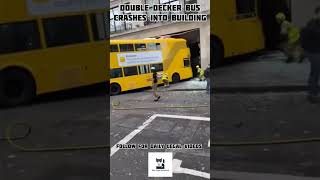 Double decker bus crashes into a building (London)