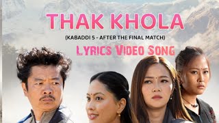 THAK KHOLA KO TIRAIMA HAWA SARARA - KABBDAI -5 - LYRICS VIDEO 