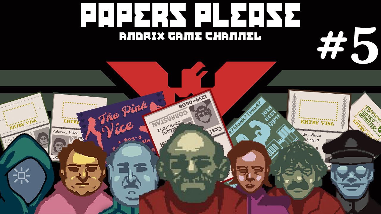 Papers, Please #5 - Они подделывают печати... и взрываются!