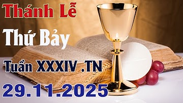Thánh Lễ Trực Tuyến Hôm nay | Thứ Bảy Tuần XXXIV Mùa Thường Niên 29/11/2025 Trực Tiếp Thánh Lễ