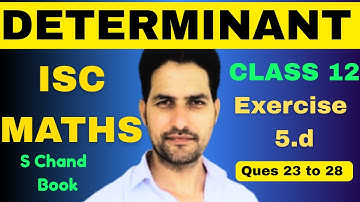 ISC Maths Class 12 || Ex 5.D || Determinant || Que 23 to 28 | OP Malhotra, S Chand book