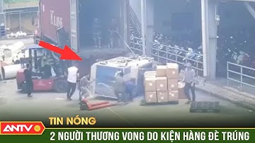 Kiện hàng từ trên xe container rơi xuống đè 2 người thương vong | ANTV