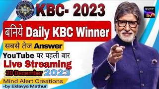 KBC 20 December 2023 live AnswersKBC live AnswersKBC liveTodays KBC live AnswersKBC 15KBC