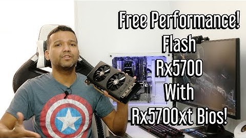 Flash Rx5700 with Rx5700xt Bios (Quick Guide)