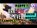 Server Ark PVE de unos amigos. RIGOR MORTIS. GAMEPLAY 🌍GPTV🌍 #arksurvivalascended #servidor