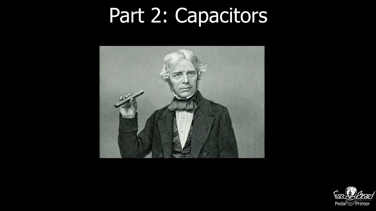 FuzzBeard Industries Pedal Building Primer - Part 2 -  Capacitors