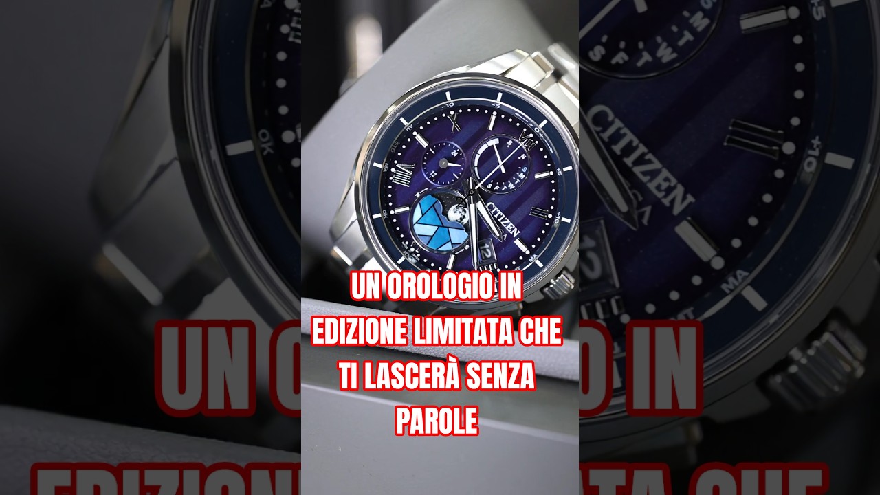 Un Orologio Citizen in edizione limitata che ti lascerà senza parole. 