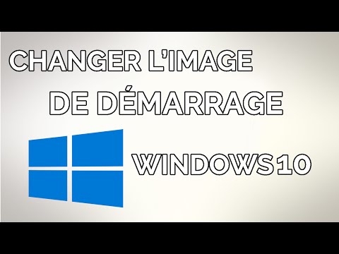 Vidéo: Comment Changer L'image Windows Au Démarrage