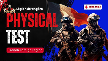 How to Prepare and Pass Physical Test of the French Foreign Legion