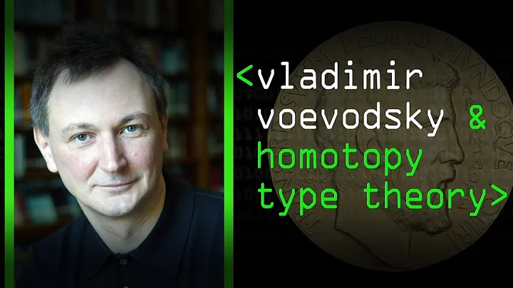 Homotopy Type Theory: Vladimir Voevodsky  - Computerphile