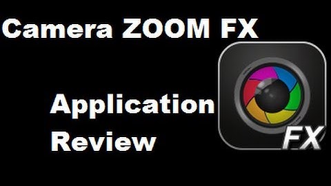 Application Review: Camera ZOOM FX
