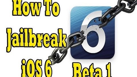How To Jailbreak iOS 6 Beta 1