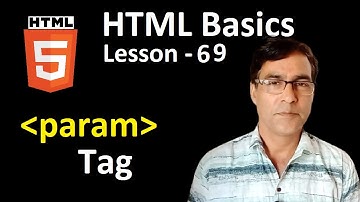 Param Tag in HTML | HTML for beginners lesson - 69 | HTML Param tag