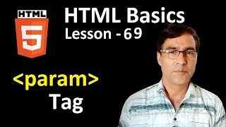 Param Tag in HTML | HTML for beginners lesson - 69 | HTML Param tag