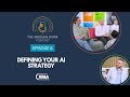 The Modern Work Podcast: Ep 6 - Defining Your AI Strategy