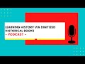 Learning History via Digitized Historical Books