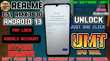 Realme C51 FRP Bypass|Android 13|Realme C51 RMX–3830 Google Account Unlock UMT SPD Tool