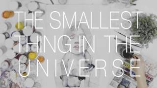 The smallest thing in the universe