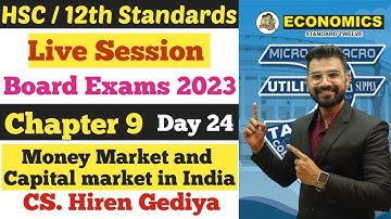Economics | Chapter 9 | Money Market and Capital Market in India | Live Session | 12th | Day 24 |