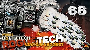 One Mission, Infinite Enemies – Pure Chaos - Battletech Modded / Roguetech Course Correct 66