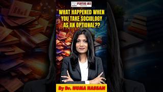 What Happens When You Choose Sociology Optional by Dr Huma Hassan