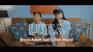 Bryce Adam ft Gihon Marel - Luka