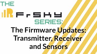 The Frsky Series: Updating Firmware for transmitter, receiver and sensors screenshot 4