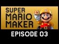 Super mario maker  episode 3