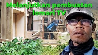 MELANJUTKAN PEMBUATAN LEMARI TV