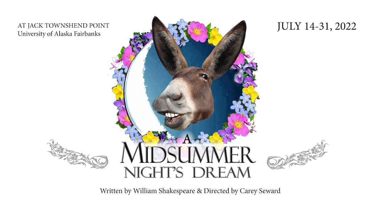 A Midsummer Night's Dream (July 2022) - Shakespeare's "A Midsummer Night's Dream"
Fairbanks Shakespeare Theatre July 2022
Outdoors at Jack Townshend Point